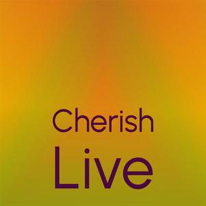 Cherish Live