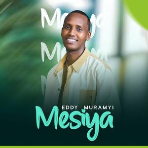 Mesiya by Eddy muramyi