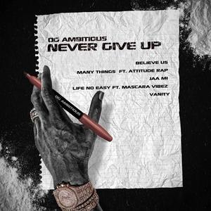 Never Give Up (Explicit)