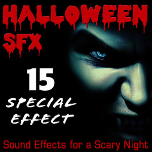 Halloween Sfx. Sound Effects for a Scary Night. 15 Special Effect