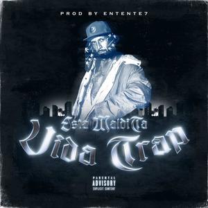 Maldita vida trap (feat. Entente7) (Explicit)