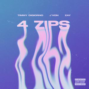 4 ZIPS (feat. ZAY) [Explicit]