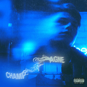 Champagne (Explicit)