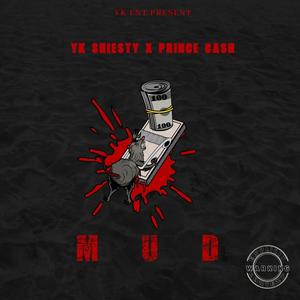 Mud (feat. Prince Cash) [Explicit]