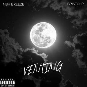 Venting (feat. BristolP|Explicit)
