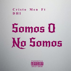 Somos o No Somos (Explicit)