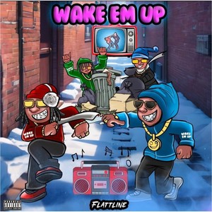 Wake Em Up (Explicit)