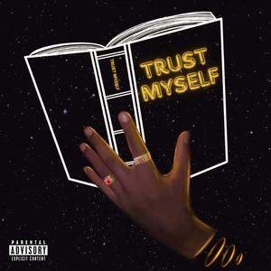 Trust Myself (Explicit)