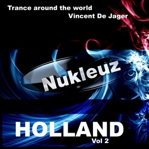 Nukleuz In Holland Vol.2: Mixed by Vincent De Jager