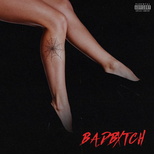 Bad Bxtch (Explicit)