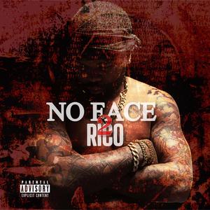 NO FACE 2 (RICO) [Explicit]