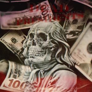 Dead Presidents (Explicit)