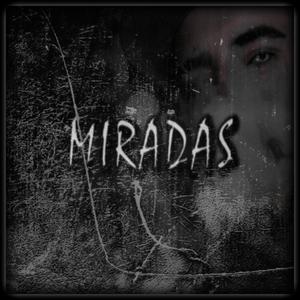 Miradas (feat. Mobzta Prod)