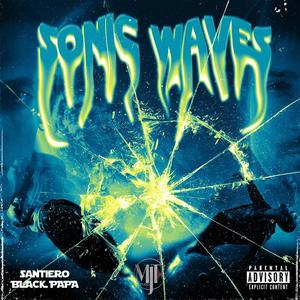 SONIC WAVES (Explicit)