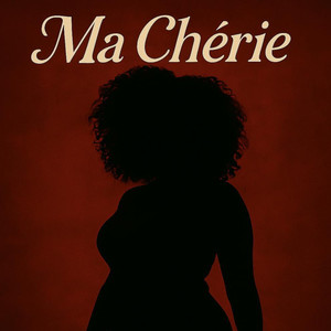Ma Chérie (Explicit)
