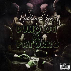 Hablan de lejos (feat. PATORRO) [Explicit]