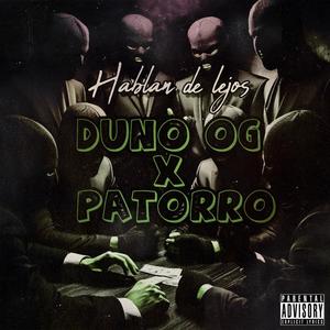 Hablan de lejos (feat. PATORRO) (Explicit)