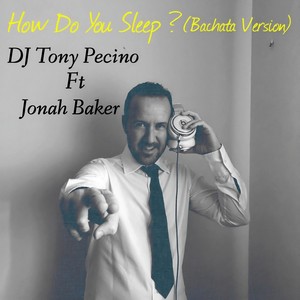 How Do You Sleep?[feat. Jonah Baker] (Bachata Version)