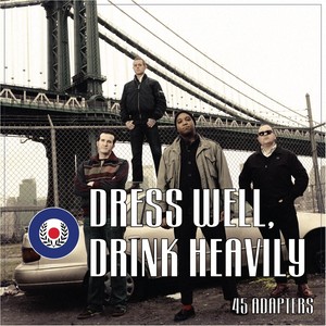 Dress Well, Drink Heavily