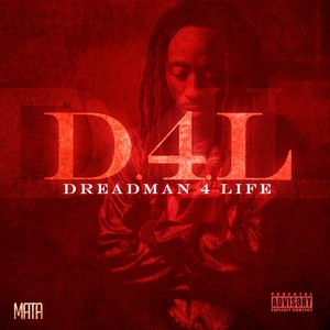 D4L (Dreadman 4 Life)