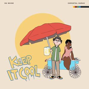 Keep It Cool (feat. Chrxstal Sarah)