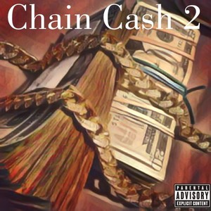 Chain Cash 2 (Explicit)