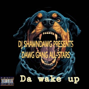 DAWG GANG ALL-STARS : DA WAKE UP (Volume 1) [Explicit]