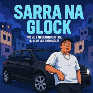 Sarra Na Glock (Explicit)