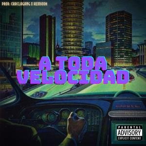 A TODA VELOCIDAD