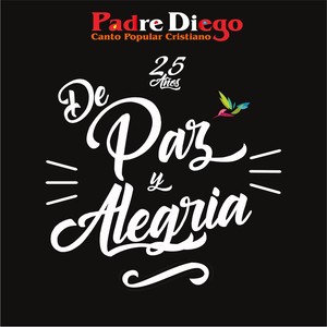 25 Años de Paz y Alegria