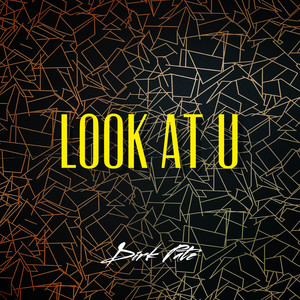 Look At U (Explicit)