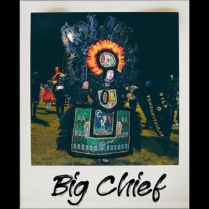 Big Chief (Explicit)