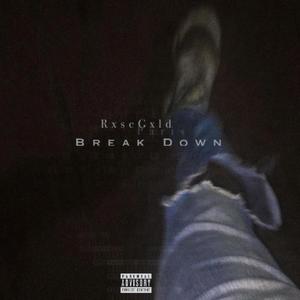 Break Down (Explicit)