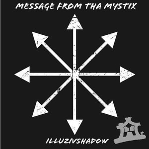 Message From Tha Mystix