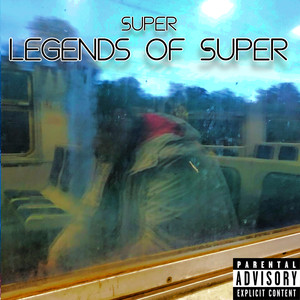 Super of Legends (Explicit)