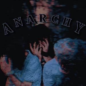 Anarchy! (feat. G5FENTY & RiPBiLLYG) (Explicit)