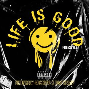 Life is Good (Freestyle) (feat. Doc Heref) (Winners Version) (Explicit)