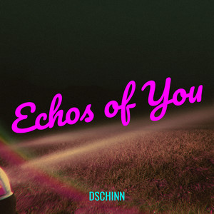 Echos of You