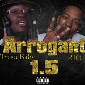 Arrogant 1.5 (feat. rio) [Explicit]