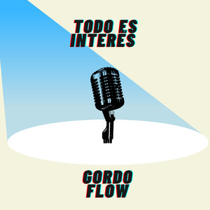 Todo Es Interés (Explicit)