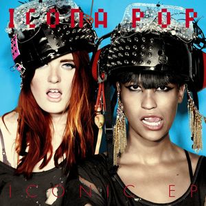 Icona Pop - I Love It (Explicit)