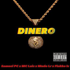 Dinero (feat. Mc Luis, Flakko Lz & Mudo LR) (Explicit)