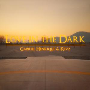 Love in the dark (feat. Gabriel Henrique) [Spanish Version]