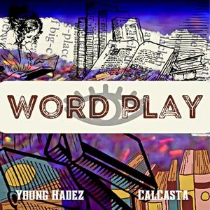 Word Play (feat. CalCasta) [Explicit]