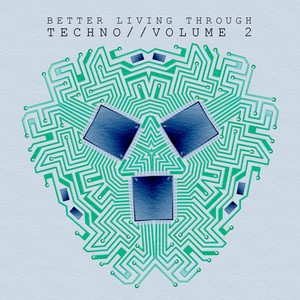 Better Living Through Techno, Vol. 2