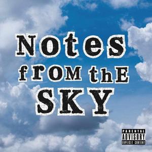 Notes From The Sky (Explicit)