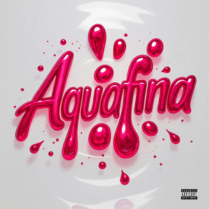 Aquafina (Explicit)