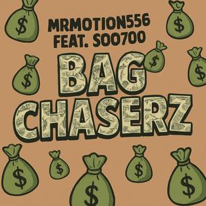 Bag Chaserz (feat. Soo700) (Explicit)