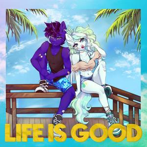 Life Is Good (Explicit)