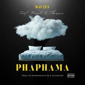 Phaphama (Amapiano) (feat. HauZen, ManP, Tbossie & PuleNaTor)